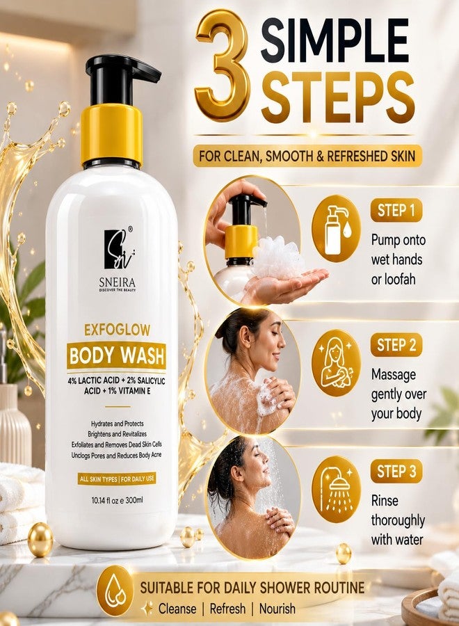 SNEIRA EXFOGLOW Body Wash 300 ml, 4% Lactic Acid, 2% Salicylic Acid, 1% Vitamin E, Prevents Body Acne, Bumpy skin Paraben & SLS Free, Exfoliating Shower Gel for All Skin Types Dry, Rough, Women & Men - Image 5