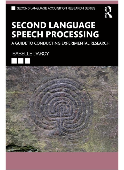 Second Language Speech Processing: A Guide to Conducting Experimental Research