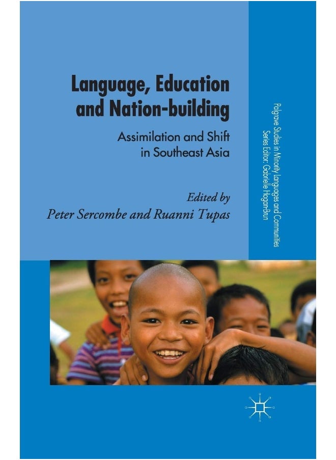 Language, Education and Nation-building: Assimilation and Shift in Southeast Asia 