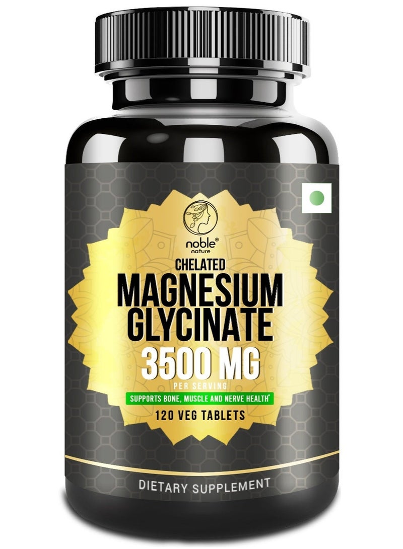 Noble Nature Magnesium Glycinate Chelated 3500MG- High Absorption Supplement to Support Bone, Nerve and Muscles Health - 120 Veg Tablets - Image 1