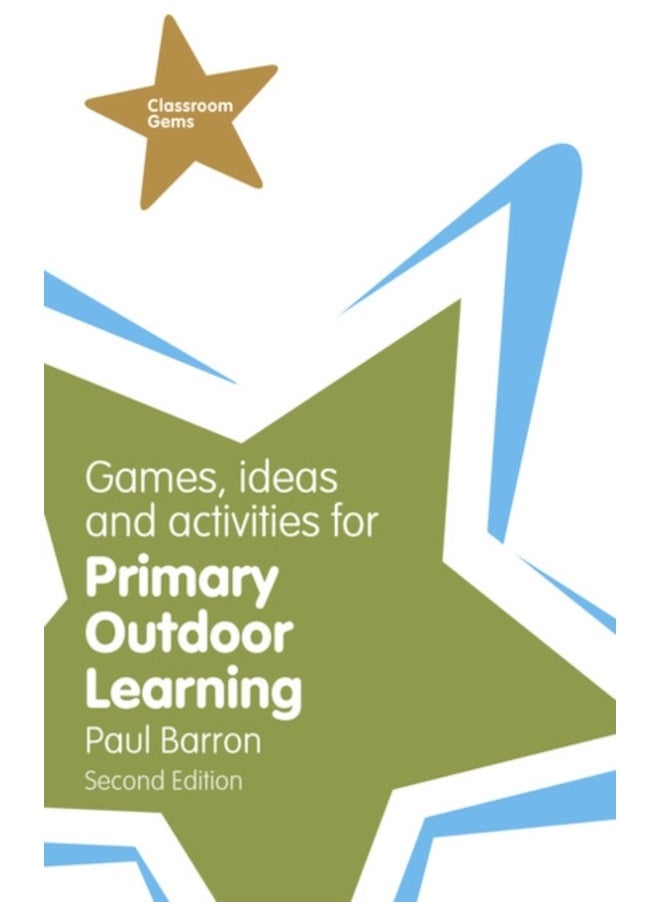 Games, Ideas and Activities for Primary Outdoor Learning 