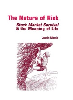 The Nature of Risk: Stock Market Survival & the Meaning of Life 