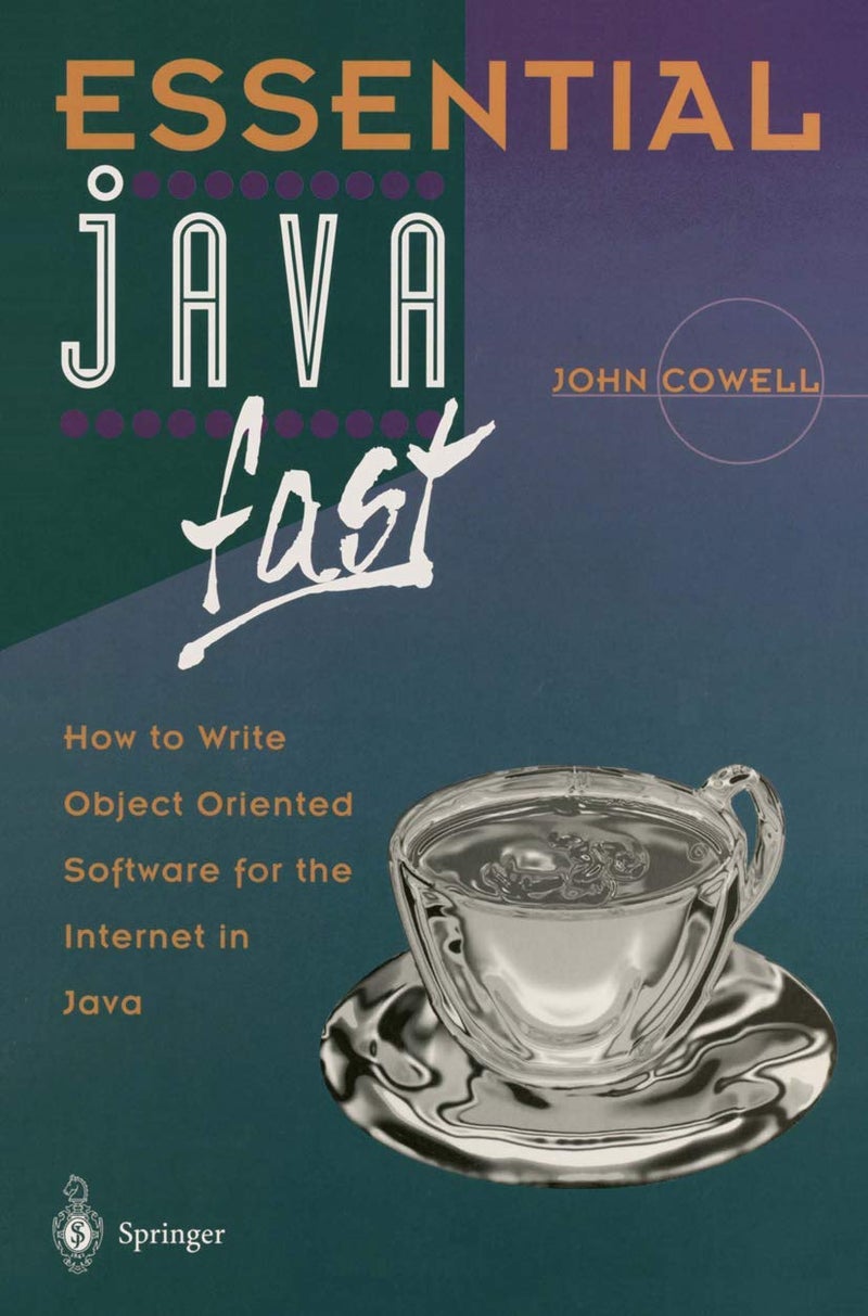 Essential Java Fast: How to write object oriented software for the Internet