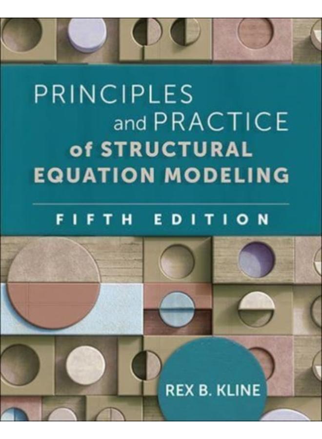 Principles and Practice of Structural Equation Modeling, Fifth Edition