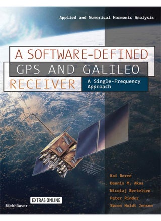 Birkhäuser A Software-Defined GPS and Galileo Receiver: A Single-Frequency Approach - pzsku/Z6D57C1AFEDEF73F66789Z/45/_/1737879847/c6ffc665-8d20-4a13-8f9d-52a1bb8f39df