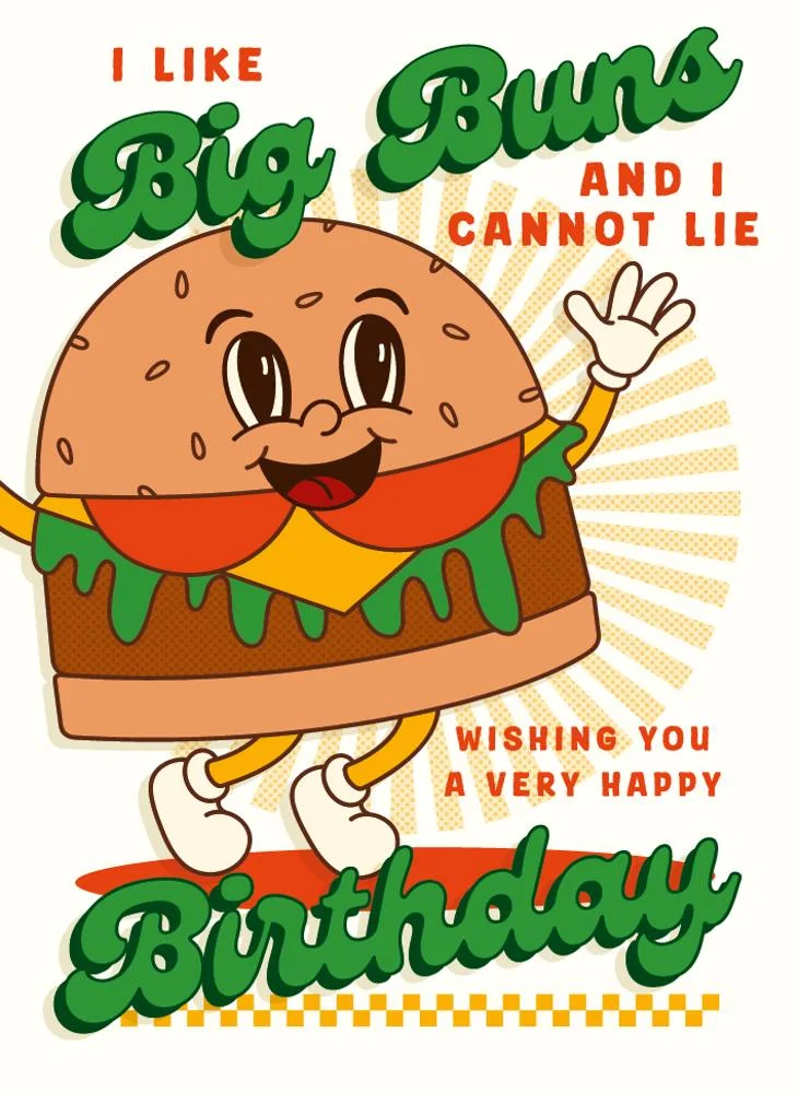 ذا ارت فايل I Like Big Buns and I Cannot Lie Wishing You a Very Happy Birthday Greeting Card