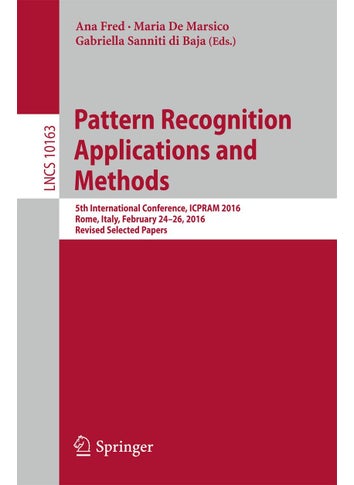 Pattern Recognition Applications and Methods: 5th International Conference, ICPRAM 2016, Rome, Italy, February 24-26, 2016, Revised Selected Papers - pzsku/Z6D644FCF53AEA91FD417Z/45/1749025577/45341ed4-de13-4187-a085-6f76f950769f