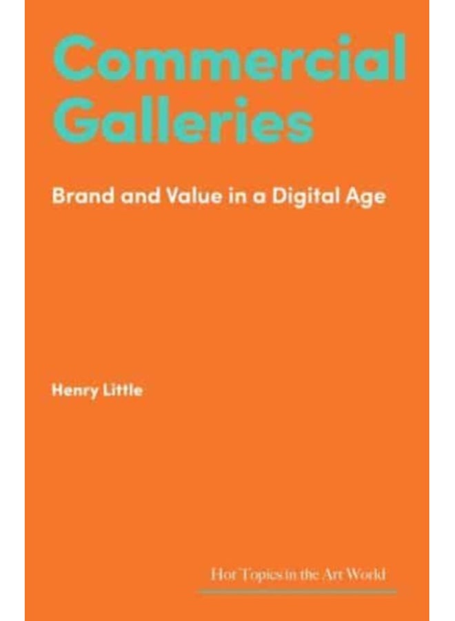 Commercial Galleries : Bricks, Clicks and the Digital Future