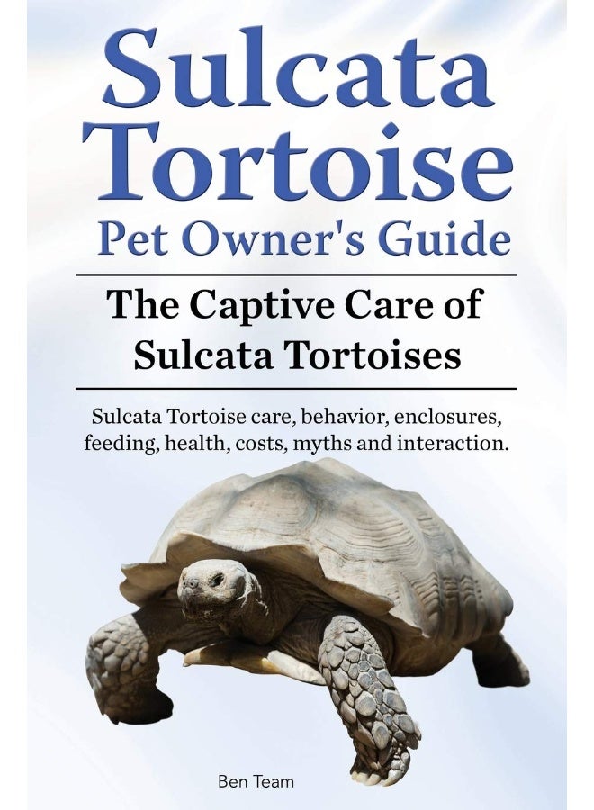 Sulcata Tortoise Pet Owners Guide. The Captive Care of Sulcata Tortoises. Sulcata Tortoise care, behavior, enclosures, feeding, health, costs, myths and interaction. - Image 1
