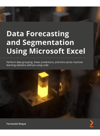 Data Forecasting and Segmentation Using Microsoft Excel: Perform data grouping, linear predictions, and time series machine learning statistics without using code - pzsku/Z6D68E519550F0038D873Z/45/1748328991/7d7a66cc-29f3-4237-8130-f7015be2dabb