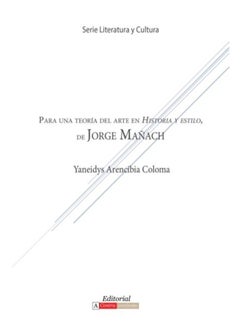 Para Una Teoria del Arte En Historia y Estilo de Jorge Manach 