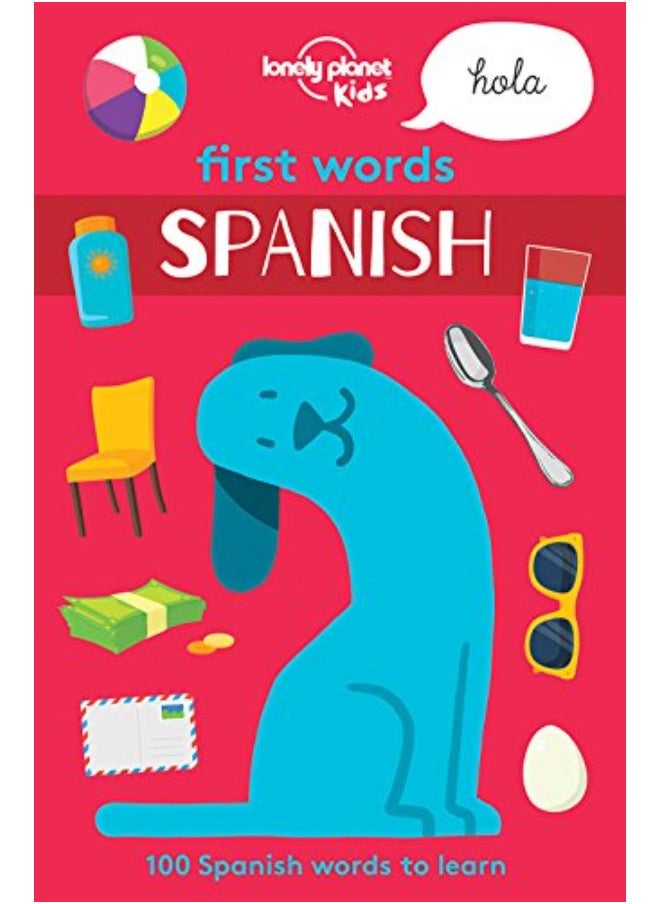 Lonely Planet First Words - Spanish (Lonely Planet Kids) 