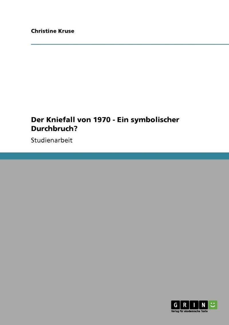 Der Kniefall von 1970 - Ein symbolischer Durchbruch?