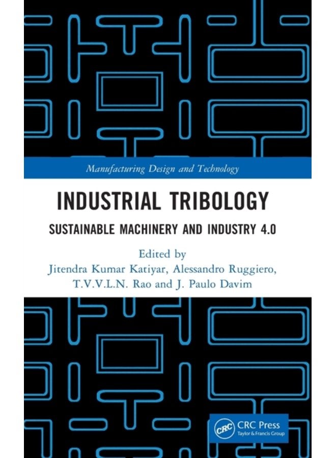 Industrial Tribology Sustainable Machinery and Industry 4 0 - Hardback