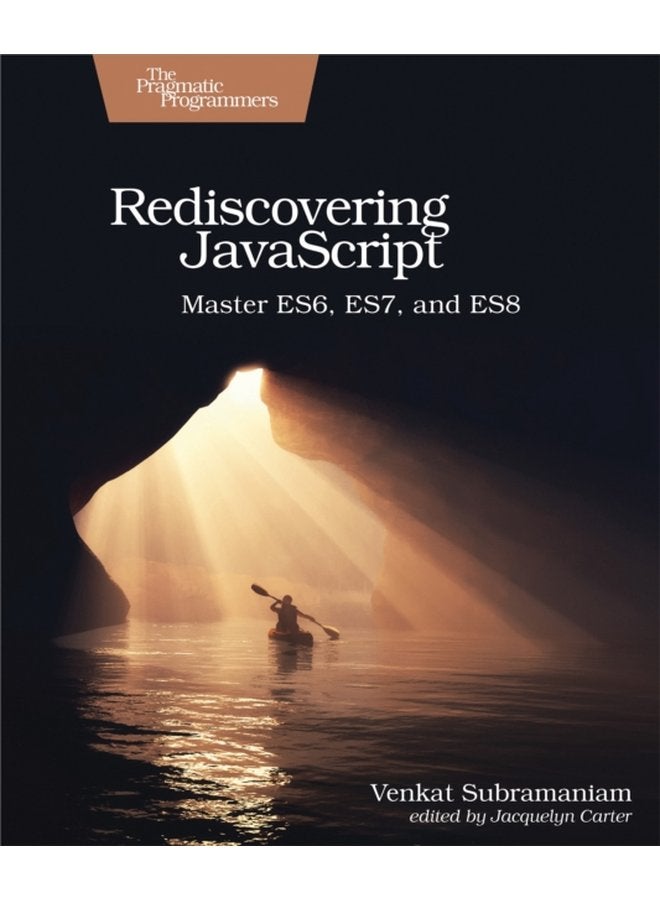 Rediscovering JavaScript Master ES6 ES7 and ES8 - Paperback