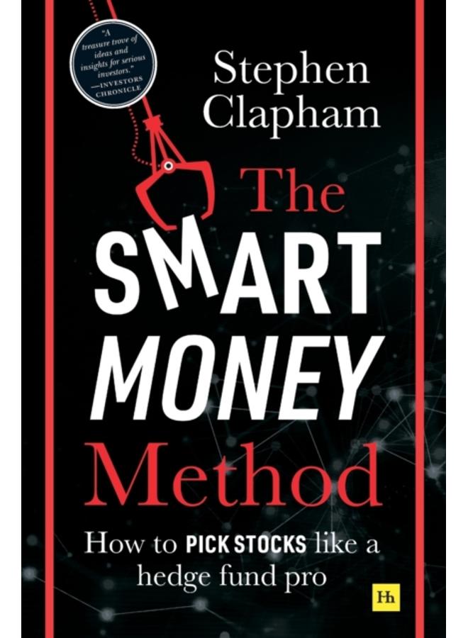 The Smart Money Method : How to pick stocks like a hedge fund pro 