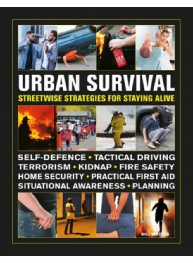 Urban Survival Handbook : Streetwise strategies for surviving an accident, assault or terror attack 