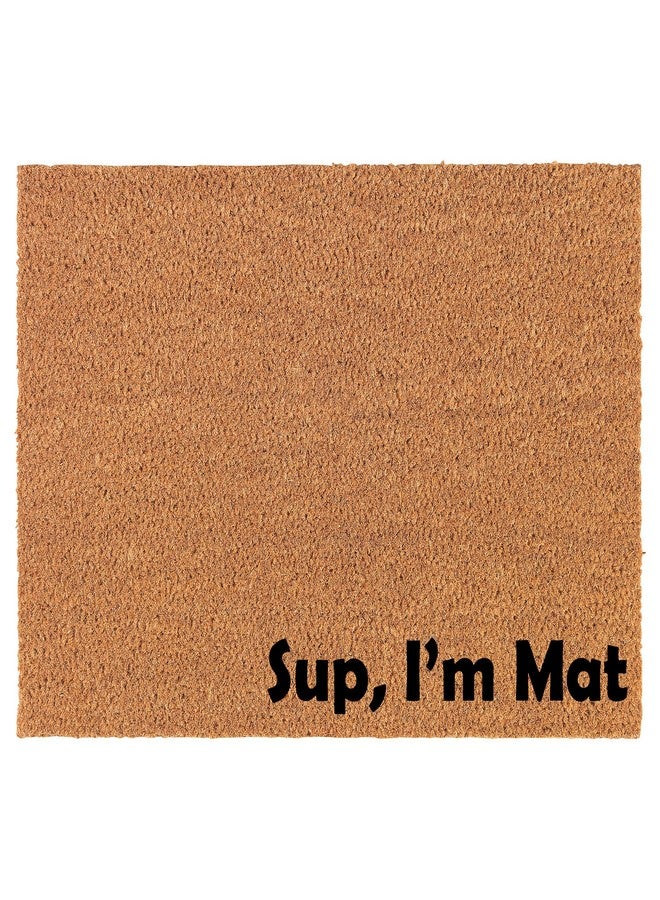 mip Welcome Doormat Natural Coco Coir Door Mat Sup, I'm Mat Funny Corner (30" x 18") - Image 1