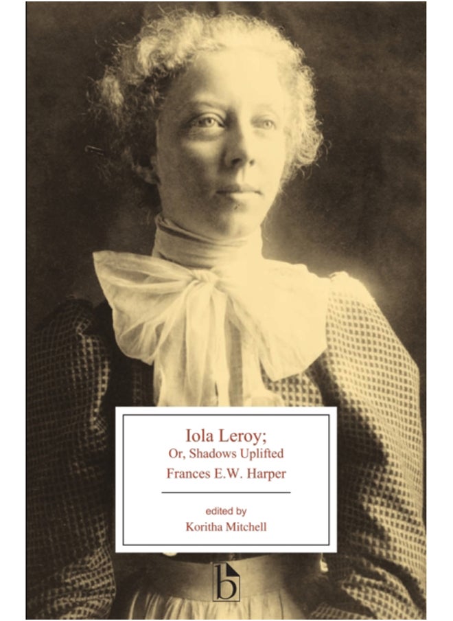 Iola Leroy : or, Shadows Uplifted 