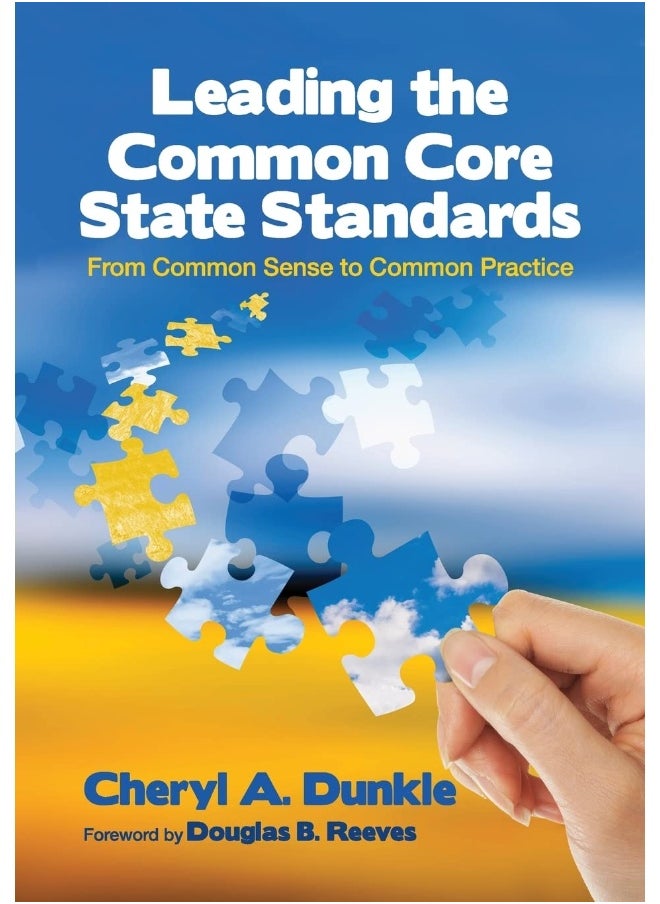 Leading the Common Core State Standards: From Common Sense to Common Practice 