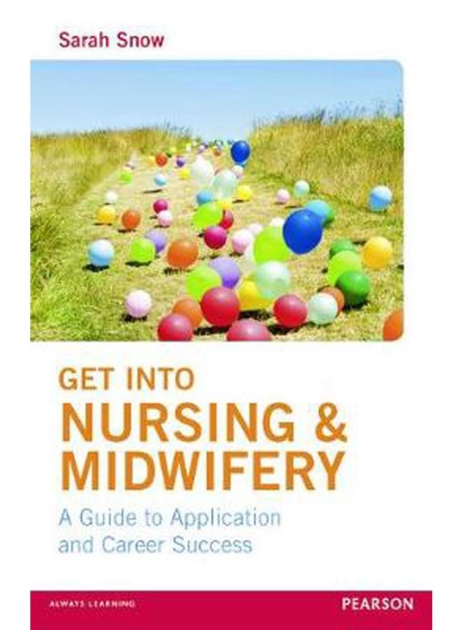 Get into Nursing & Midwifery: A Guide to Application and Career Success