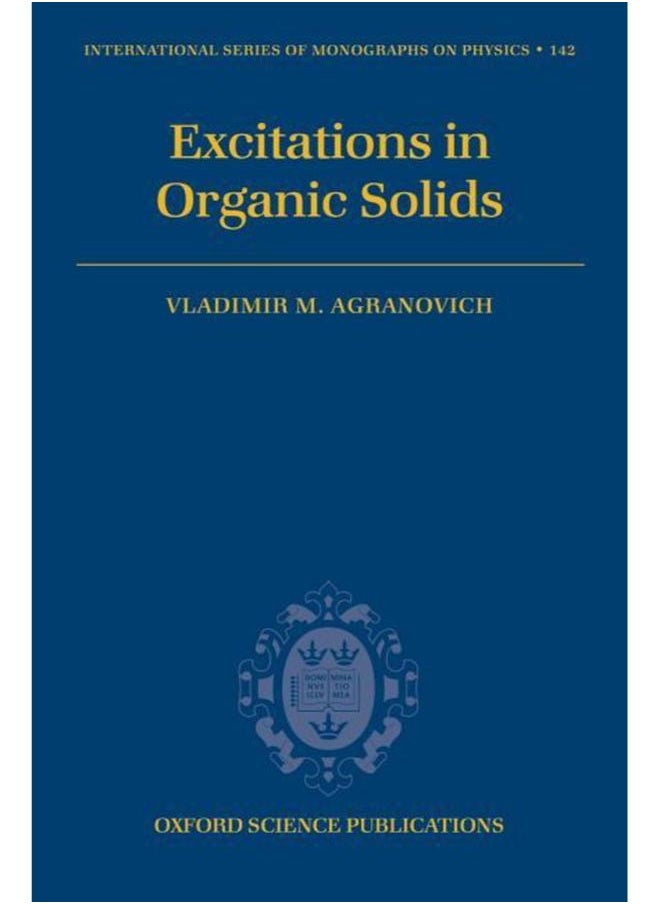 Excitations in Organic Solids (International Series of Monographs on Physics) 