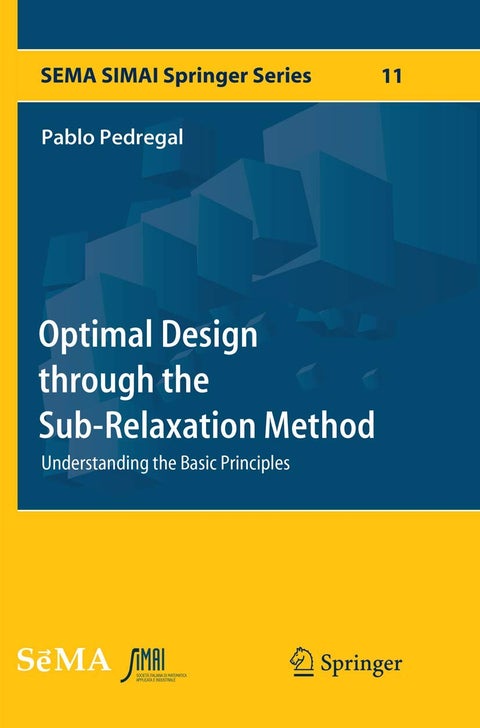 Optimal Design through the Sub-Relaxation Method: Understanding the Basic Principles