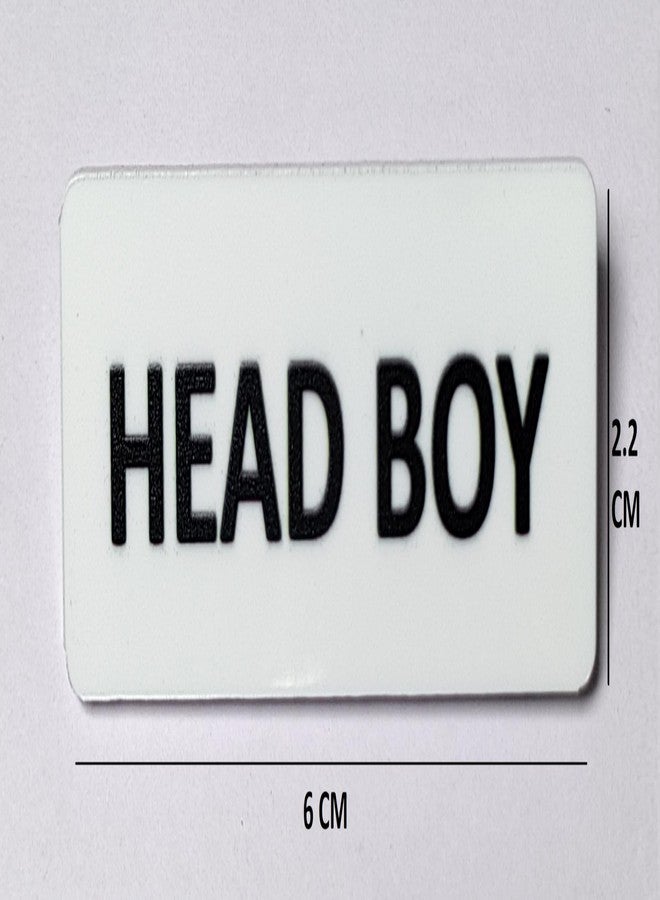 MOREL CLASS HEAD BOY BADGE IN WHITE ACRYLIC PINBACK USE FOR SCHOOL, COLLEGE CLASSES, OFFICE STAFF, NAME BADGE, YOU CAN CUSTOMIZE BATCH |PACK OF 10| - Image 3