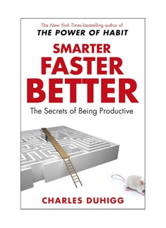 Smarter Faster Better The Secrets Of Being Productive Paperback 