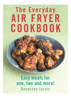 The Everyday Air Fryer Cookbook: Easy Meals for 1, 2 and more!  - Image 2