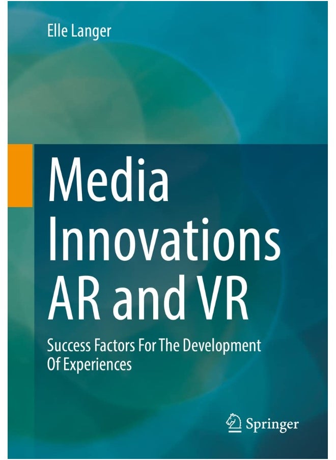 Media Innovations AR and VR: Success Factors For The Development Of Experiences 