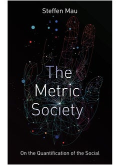 The Metric Society: On the Quantification of the Social