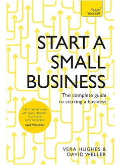 Start a Small Business: The complete guide to starting a business 
