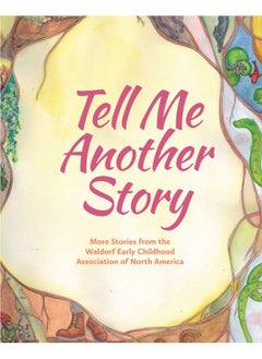 Tell Me Another Story: More Stories from the Waldorf Early Childhood Asso  - Image 2