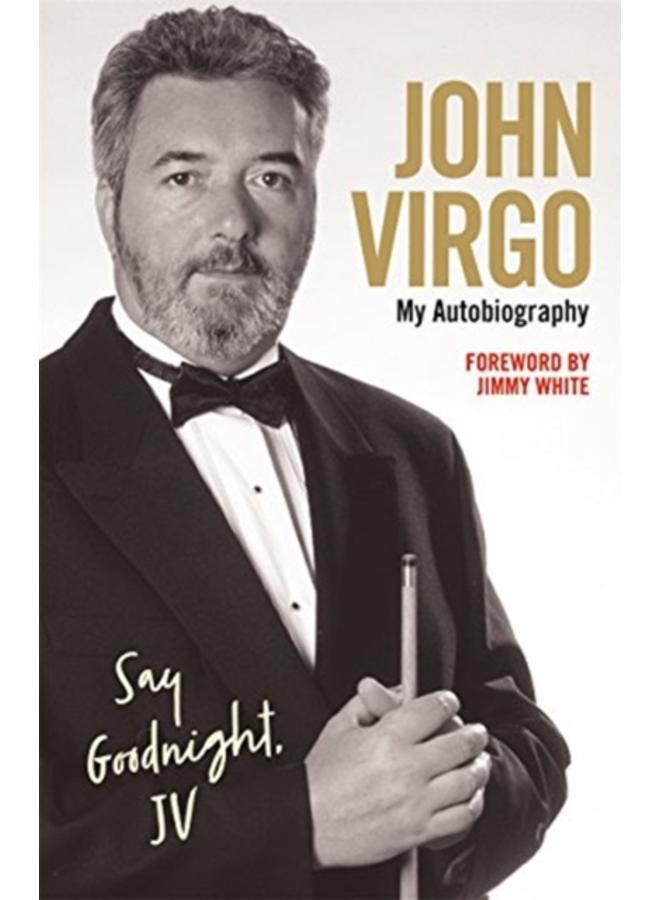 John Virgo: Say Goodnight, JV - My Autobiography 