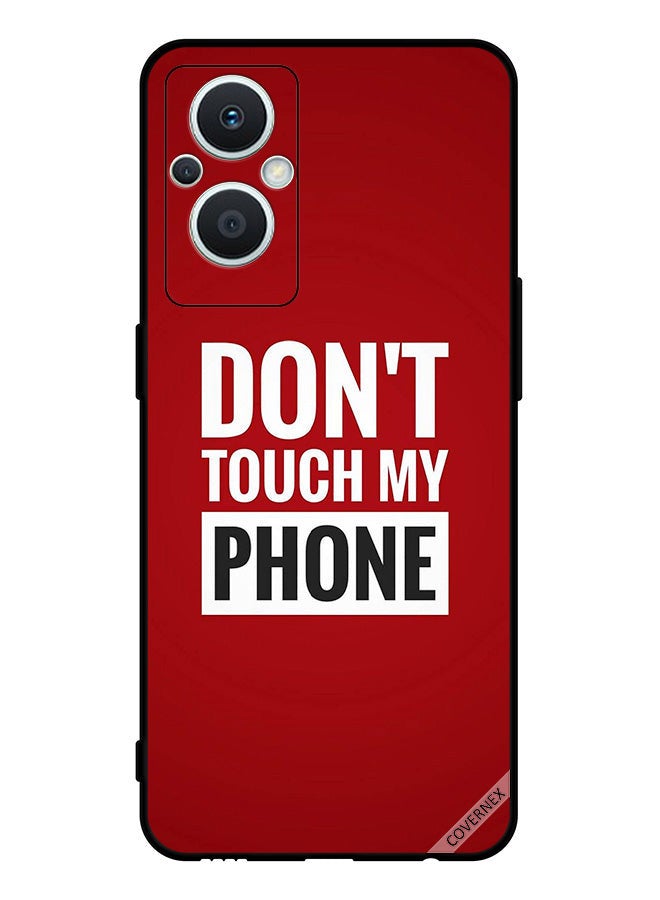 Covernex Protective Case Cover For Oppo Reno 7 Z 5G Don't Touch My Phone - Image 1