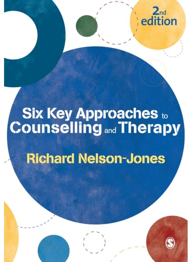 Six Key Approaches to Counselling and Therapy - Paperback