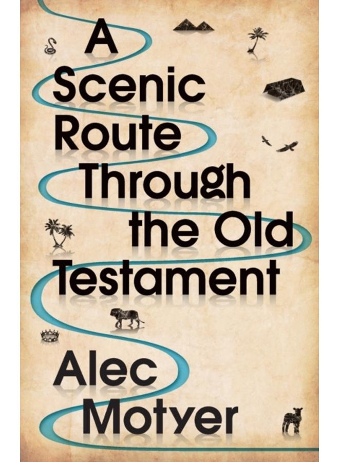 A Scenic Route Through the Old Testament : New Edition