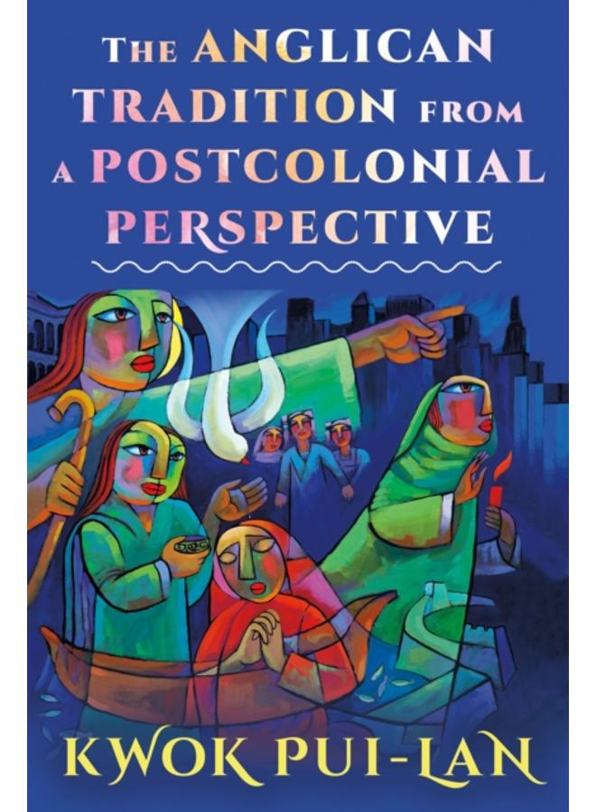 The Anglican Tradition from a Postcolonial Perspective 