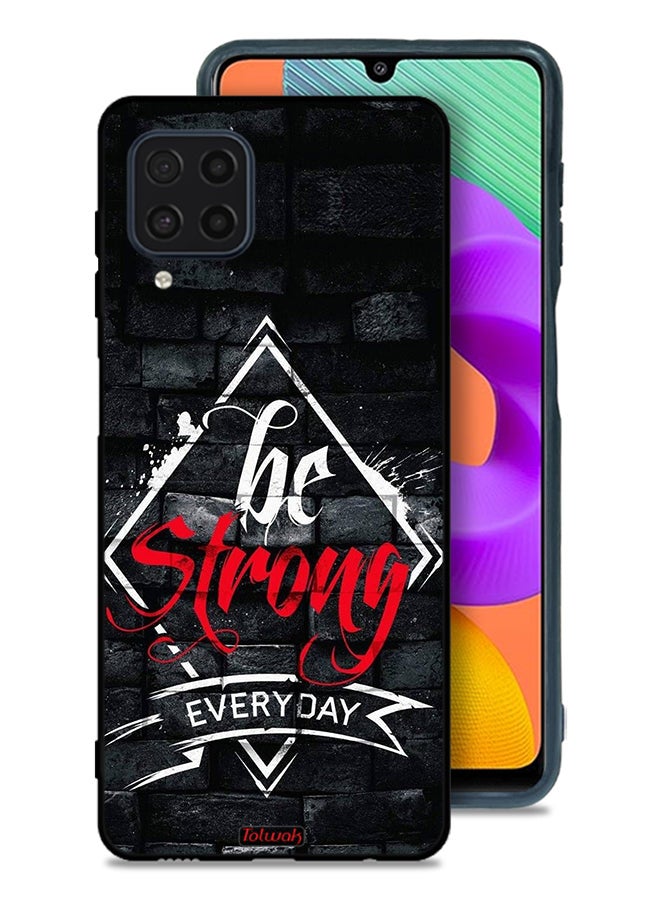 Tolwak Samsung Galaxy F22 Protective Case Cover Be Strong Every Day - Image 1