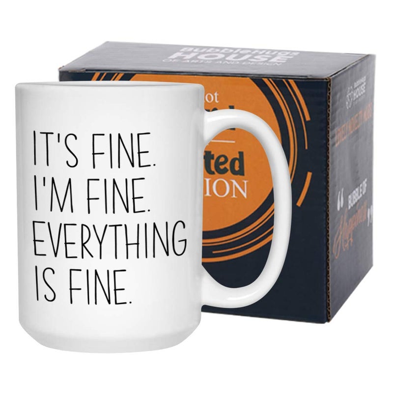 Mom Coffee Mug 15 Oz White Its Fine Everything Is Fine Funny Sarcasm Saying