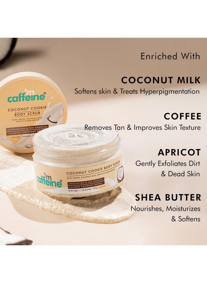 MCaffeine Coconut Cookie Body Scrub For Exfoliation & Tan Removal With Coffee Coconut Milk Apricot & Shea Butter Reduce Skin Darkness Calming Coconut Aroma Glowing Skin For Men & Women 175G  - Image 4