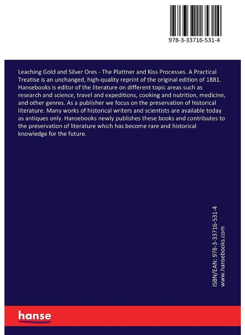 Leaching Gold and Silver Ores: The Plattner and Kiss Processes. A Practical Treatise  - Image 2