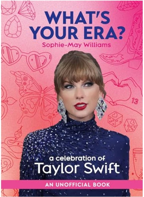 Whats Your Era? A Celebration Of Taylor Swift