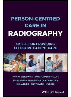 Person-centred Care in Radiography: Skills for Providing Effective Patient Care 