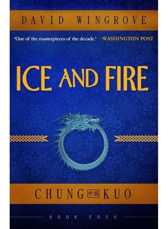 Ice and Fire Chung Kuo Book 4 4 - Paperback