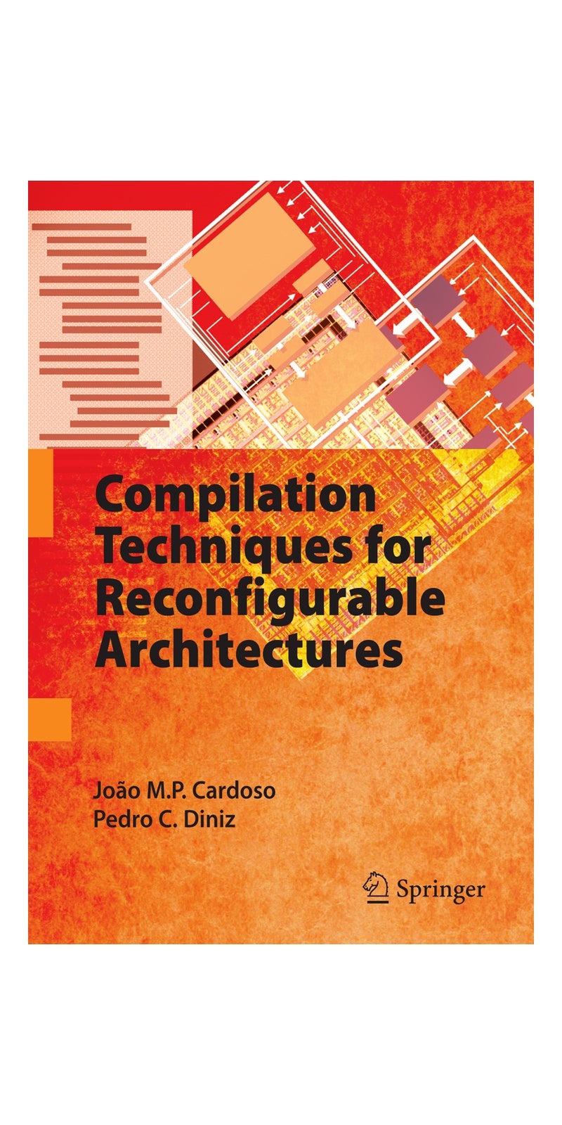 Compilation Techniques for Reconfigurable Architectures | Authored by Cardoso, Pedro C. Diniz | Paperback | Published by Springer-Verlag New York Inc
