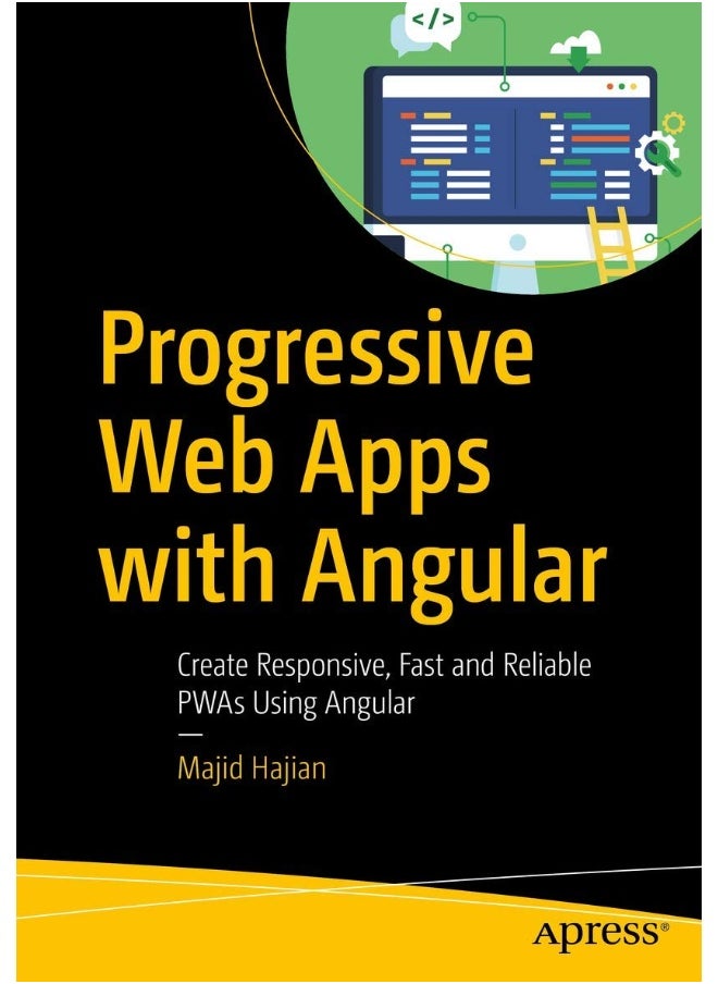 Progressive Web Apps with Angular: Create Responsive, Fast and Reliable PWAs Using Angular 