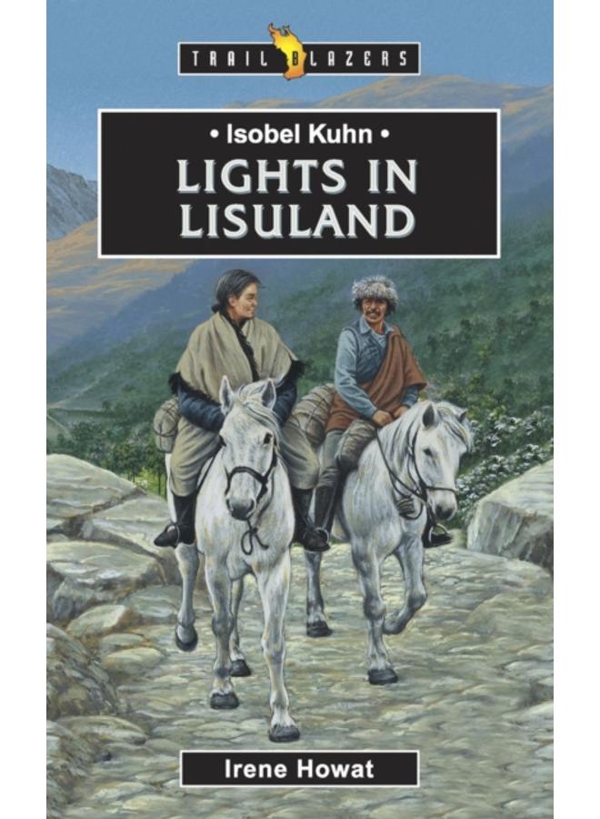 Isobel Kuhn : Lights in Lisuland 