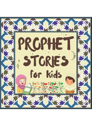 Prophet Stories for Kids: Learn about the History of Prophets of Islam in English - pzsku/Z6DC64364CBA739D0F5FDZ/45/1748329212/f63ab0fa-4faf-4edb-8268-9ea6073ee93f